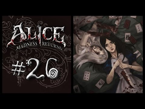 Видео: Прохождение Alice: Madness Returns #26 На темной стороне