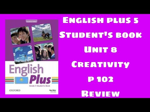 Видео: Ағылшын тілі 5 сынып 102 бет / English plus 5 student`s book p 102