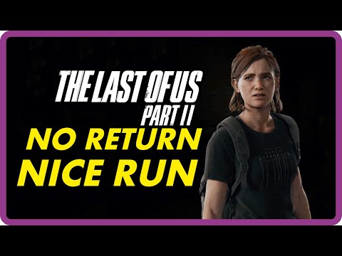 Видео: THE LAST OF US 2 / NO RETURN / NICE RUN / 💀 GROUNDED 💀 / ELLIE / 💀 РЕАЛИЗМ 💀