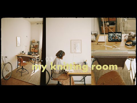 Видео: ep.03 my knitting room | что нужно вязальщице