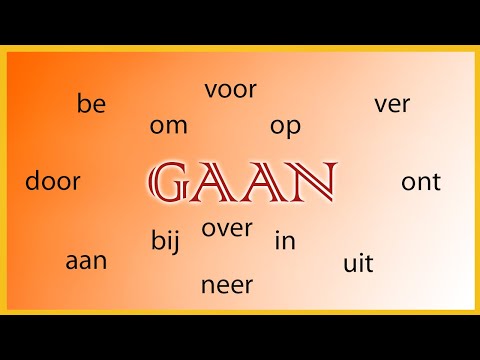 Видео: Глагол GAAN (идти) со всеми приставками (нидерландский язык)