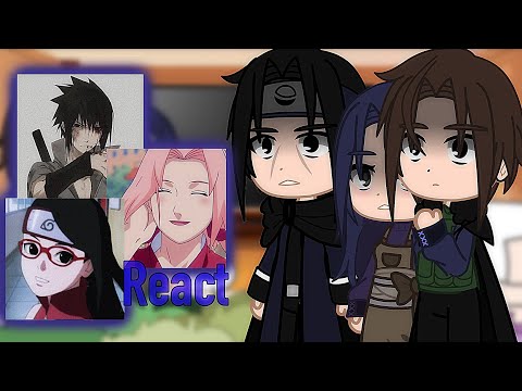 Видео: (рус/eng)Uchiha family react to Sasuke+Sakura and Sarada/Gacha club react/Гача клуб