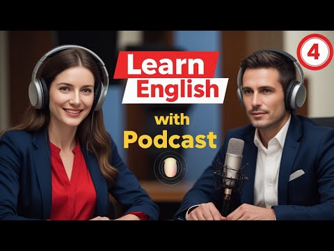 Видео: Выучите английский быстро с подкастом «Изучение английского языка», эпизод 4
