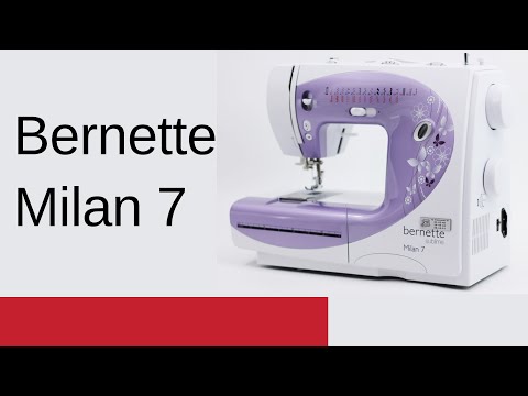 Видео: Bernette Milan 7 - обзор швейной машины