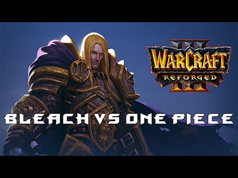 Видео: Банда играет в кастомки Warcraft #29 [Bleach vs One Piece]