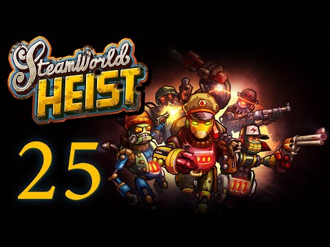 Видео: SteamWorld Heist - Прохождение игры на русском [#25] | PC