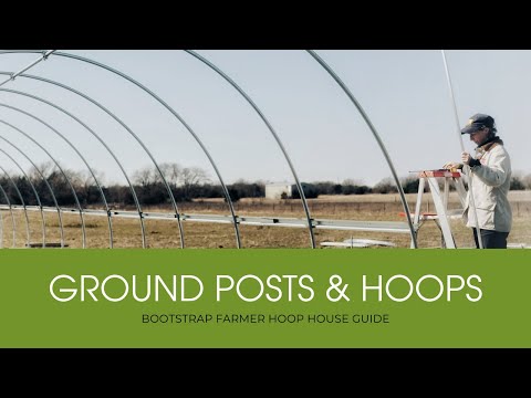 Видео: Столбы и кольца для Hoop House