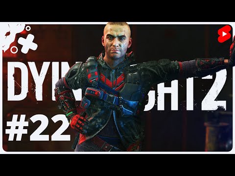 Видео: Dying Light 2: Stay Human 🧟‍♂️ \ Сюжет на вылет \ #22 #shorts #dyinglight2 #dyinglight