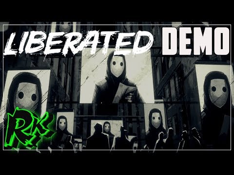 Видео: БОРЬБА С РЕЖИМОМ # LIBERATED ОБЗОР DEMO