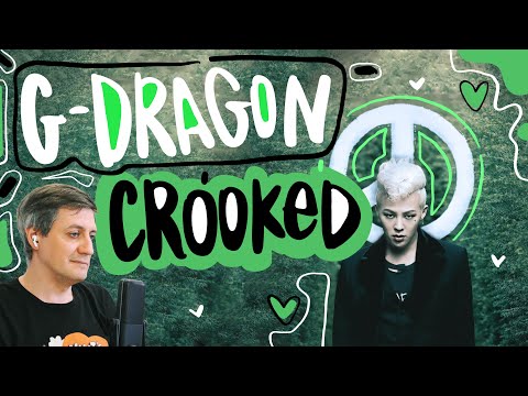 Видео: Честная реакция на G-Dragon — Crooked