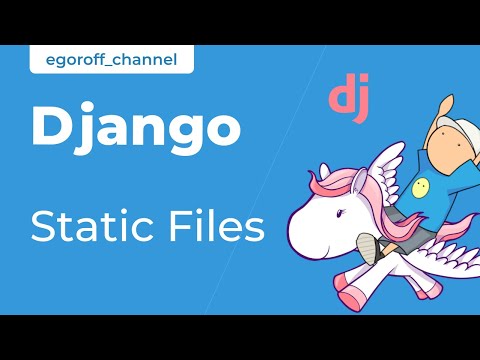 Видео: 28 Подключаем статические файлы. Django Static Files