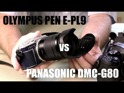 Видео: Olympus PEN E-PL9 vs Panasonic DMC-G80. Мысли вслух