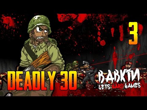 Видео: [Deadly 30 #3] Команда в сборе и готова отбиваться