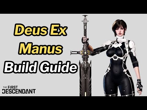 Видео: First Descendant — Руководство по сборке DEUS EX MANUS — Большой меч — это потрясающе