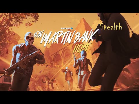 Видео: Просто Payday 2 Банк San Martín Смертельный приговор+ОП Стелс Соло