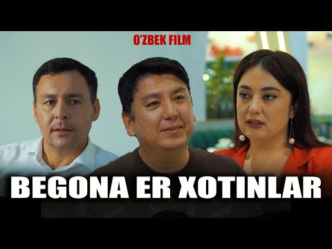 Видео: Begona er xotinlar (o'zbek kino) Бегона эр хотинлар (ўзбек кино) 2025
