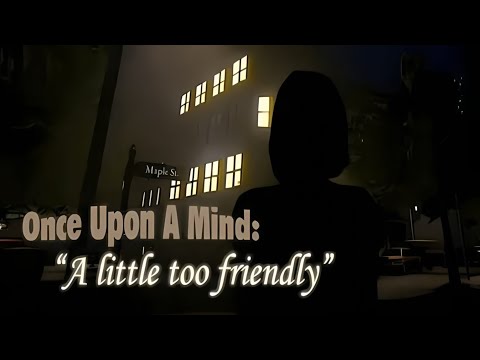 Видео: МАНЬЯК-СТАЛКЕР ПРЕСЛЕДУЕТ МЕНЯ ➤︎ Once Upon a Mind: A Little Too Friendly