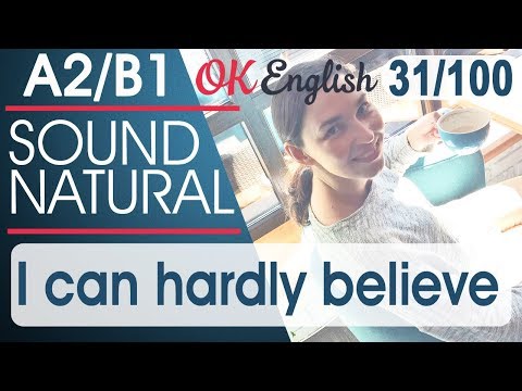 Видео: 31/100 I can hardly believe that ... - C трудом верится, что ... 🇺🇸 Разговорный английский язык