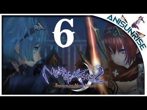 Видео: Nights of Azure 2: Bride of the New Moon ➥ Прохождение на русском ➥ #6 - Верушка (°▽°)/