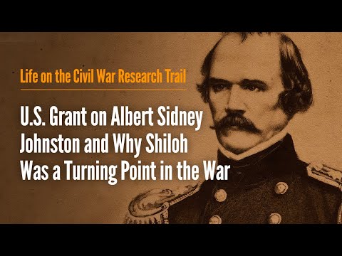 Видео: У. С. Грант об Альберте Сидни Джонстоне и о том, почему битва при Шайло стала поворотным моментом...