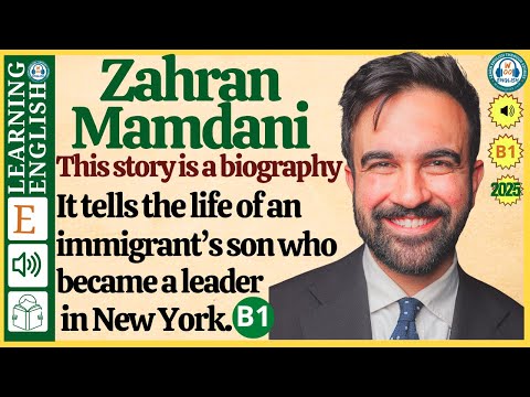 Видео: Биография Захрана Мамдани ⭐ изучение английского языка через истории (уровень чтения B1)