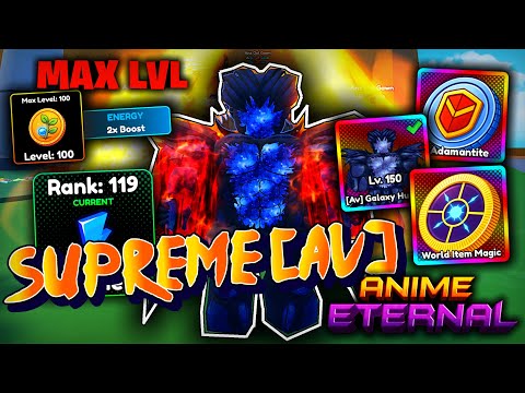 Видео: Стань сильнее! Я получил Supreme [AV] и прокачал максимальную энергию/урон в аниме Eternal.