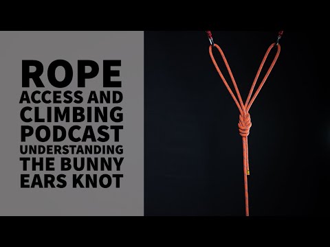 Видео: ПОНИМАНИЕ УЗЛА «ЗАЙЧИКИ УШКИ» — ТЕХНИЧЕСКИЙ РАЗГОВОР — ПОДКАСТ ПО ПРОВОЛОЧНОМУ ВЫСОКОПЫТУ И СКАЛО...