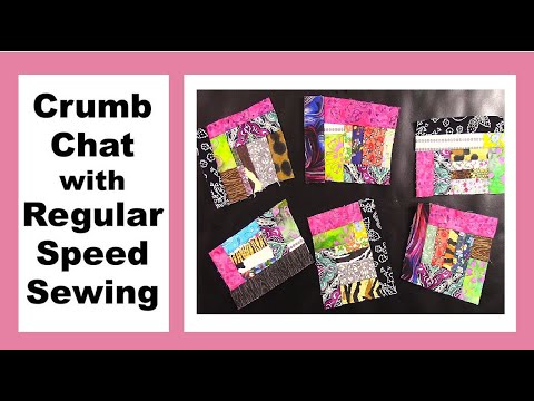 Видео: Crumb Chat с обычной скоростью шитья