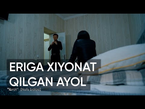 Видео: XIYONAT QILGAN XOTIN | ХИЁНАТ КИЛГАН ХОТИН