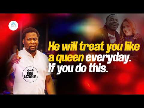 Видео: Если ты сделаешь это, Он будет обращаться с тобой как с королевой каждый день | Апостол Феми Лазарус