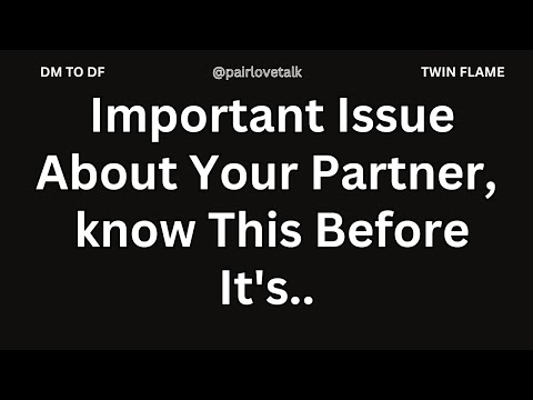 Видео: DM 💌 Важная проблема о вашем партнере, узнайте об этом, прежде чем это произойдет..😐🥰DM TO DF 🖤 Б...