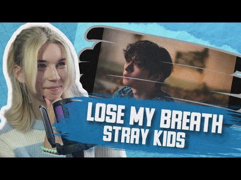 Видео: Stray Kids “Lose My Breath (Feat. Charlie Puth)” M/V | Реакція