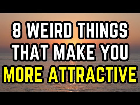 Видео: 7 странных вещей, которые делают вас привлекательнее
