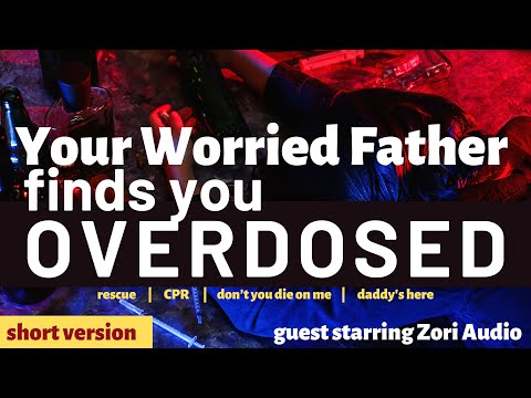 Видео: Твой отец нашёл тебя передозированным [Папа+Мама x Слушатель] [При участии @ZoriAudioVA] [Спасение]