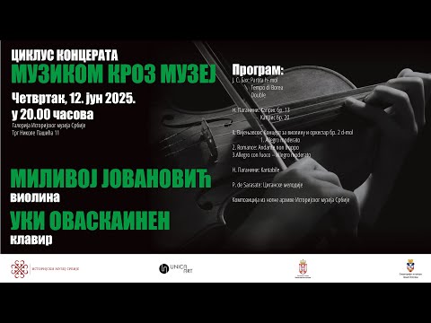 Видео: Музиком кроз музеј - концерт виолинисте Миливоја Јовановића уз клавирску сарадњу Укија Оваскаинена