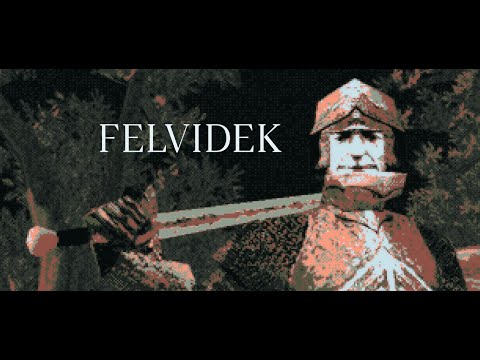 Видео: [Felvidek] Снова пьяный рыцарь? А половцы будут? - 2 (ФИНАЛ)