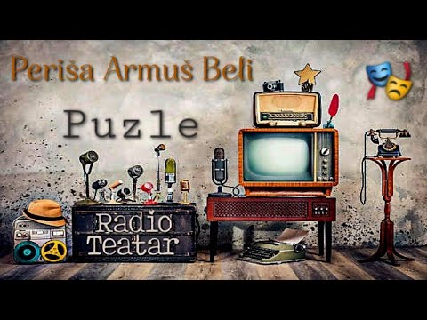 Видео: Periša Armuš Beli - Puzle (radio drama, радио драма)