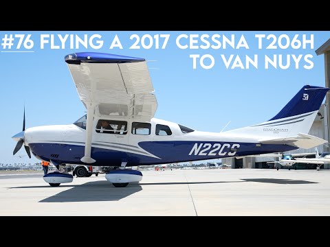 Видео: #76 Полет на Cessna T206H 2017 года в Ван-Найс