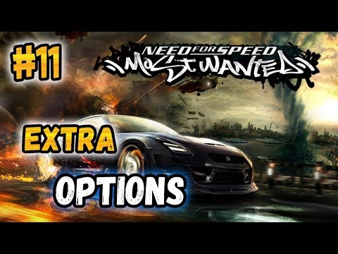 Видео: NFS: Most Wanted - МОДЫ! - EXTRA OPTIONS! - #11