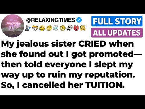 Видео: Моя ревнивая сестра плакала, когда меня повысили, а потом солгала, и мне пришлось отменить её обу...
