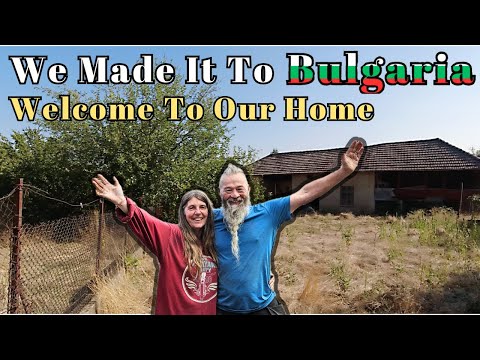 Видео: Конец путешествия | Мы въезжаем в Болгарию | Наш болгарский дом