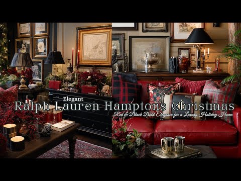 Видео: 🎄Рождественский декор Ralph Lauren Hamptons 2025 | Красно-чёрная яркая элегантность для роскошног...