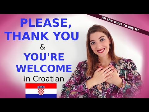Видео: ИЗУЧАЙТЕ ХОРВАТСКИЙ ЯЗЫК: как сказать «ПОЖАЛУЙСТА», «СПАСИБО» и «ПОЖАЛУЙСТА» на хорватском языке:...