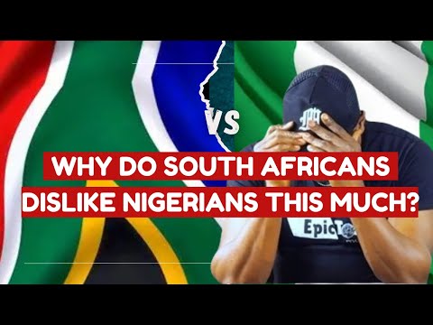 Видео: ПОЧЕМУ ЮЖНОАФРИКАНЦЫ НЕ ЛЮБЯТ НИГЕРИЙЦЕВ | #nigeria #southafrica #africa #panafricanism #channelstv