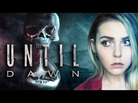 Видео: UNTIL DAWN - ДОЖИТЬ ДО РАССВЕТА