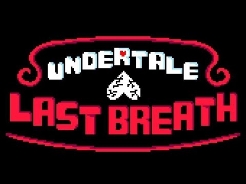 Видео: Разбор фанатской версии Undertale. Undertale: Last Breath