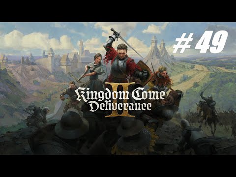 Видео: Kingdom Come: Deliverance II 🔴 # 49 = Прохождение на русском =