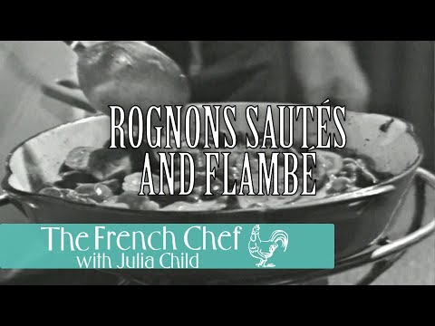 Видео: Жареные и фламбированные почки | Французский шеф-повар, 3-й сезон | Джулия Чайлд