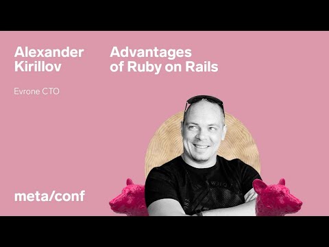 Видео: Преимущества Ruby on Rails и причины учить его сейчас | Meta/conf