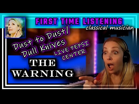 Видео: Реакция классического музыканта — DUST TO DUST/DULL KNIVES (концерт) — The Warning — ПЕРВОЕ ПРОСЛ...